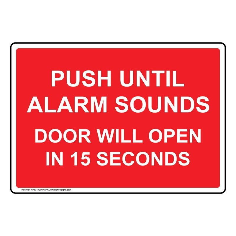 ComplianceSigns.com Push Until Alarm Sounds Door Will Open In 15 Seconds Label Decal, 10x7 in. Vinyl for Enter/Exit, American Made Safety Signs for the Workplace - Image 1